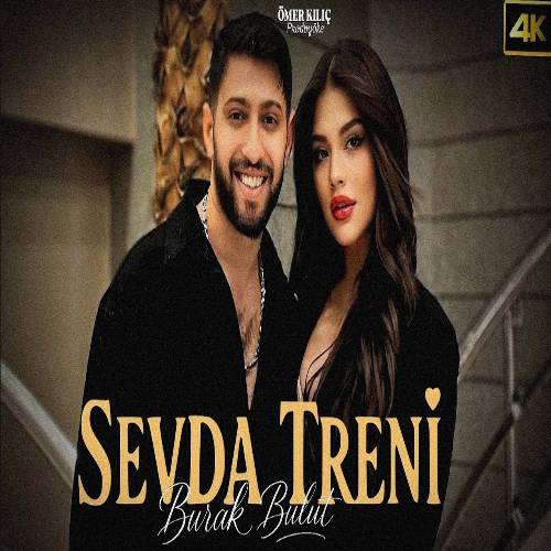 دانلود آهنگ بوراک بولوت - سودا ترنی (اوغورلادی بنی سئودا ترنی) Sevda Treni